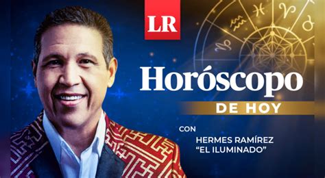 HORÓSCOPO DE HERMES RAMIREZ HOY A LAS 11:00 AM.